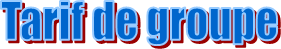 Tarif de groupe